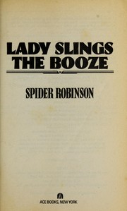Front cover of Lady slings the booze by Spider Robinson