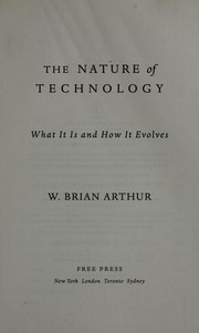 Cover of The nature of technology by W. Brian Arthur