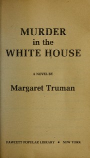 Front cover of Murder in the white house by Margaret Truman