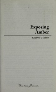 Cover of Exposing Amber by Elizabeth Goddard
