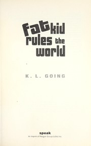 Cover of Fat kid rules the world by K. L. Going