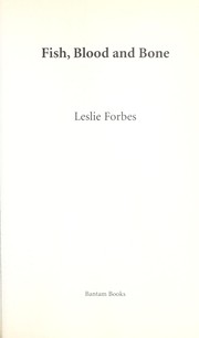 Front cover of Fish, blood, and bone by Leslie Forbes