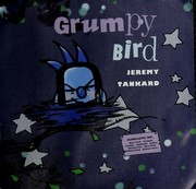 Cover of Grumpy Bird by Jeremy Tankard