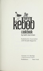 Front cover of The home kebob cookbook by Beth Merriam