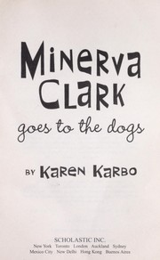 Front cover of Minerva Clark goes to the dogs by Karen Karbo