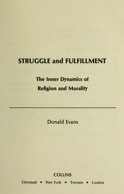 Cover of Struggle and fulfillment by Donald D. Evans