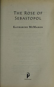 Cover of The rose of Sebastopol by Katharine McMahon