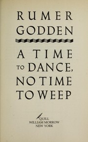 Front cover of Time to Dance, No Time to Weep by Rumer Godden