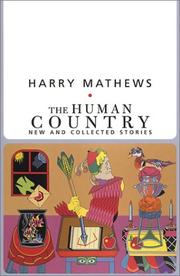 Front cover of The Human Country: Human Country: New and Collected Stories (American Literature (Dalkey Archive)) by Harry Mathews