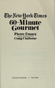 Front cover of The New York times 60-minute gourmet by Pierre Franey
