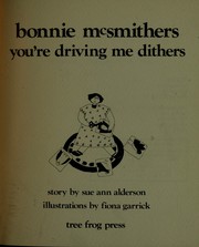 Cover of bonnie mcsmithers you're driving me dithers by Sue Ann Alderson
