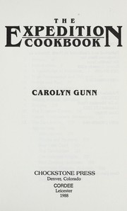 Front cover of The expedition cookbook by Carolyn Gunn