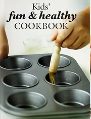 Cover of Kids' fun & healthy cookbook by Nicola Graimes