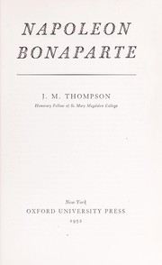 Front cover of Napoleon Bonaparte by J. M. Thompson