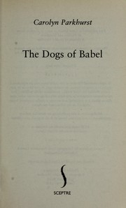 Front cover of The dogs of Babel by Carolyn Parkhurst