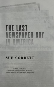 Front cover of The last newspaper boy in America by Sue Corbett