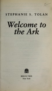Front cover of Welcome to the Ark by Stephanie S. Tolan