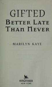 Front cover of Better Late Than Never by Marilyn Kaye by Marilyn Kaye