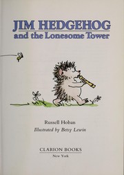 Front cover of Jim Hedgehog and the lonesome tower by Russell Hoban