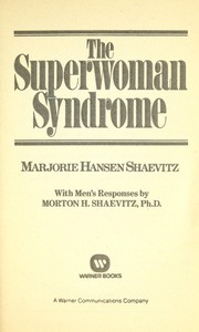 Front cover of The superwoman syndrome by Marjorie Hansen Shaevitz