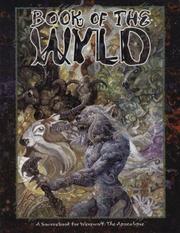Front cover of Book of the Wyld (Werewolf: The Apocalypse) by Richard Dansky
