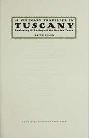 Front cover of A Culinary Traveller in Tuscany by Beth Elon