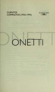 Front cover of Cuentos completos (1933-1993) by Juan Carlos Onetti