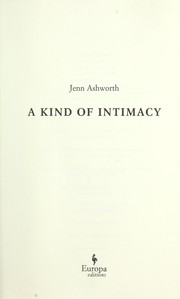 Front cover of A kind of intimacy by Jenn Ashworth