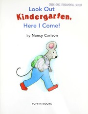 Front cover of Look out kindergarten, here I come! by Nancy L. Carlson
