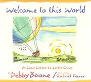 Cover of Welcome to this world by Debby Boone