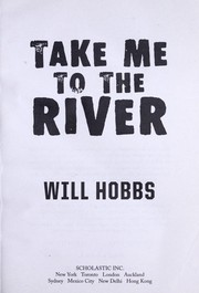Cover of Take me to the river by Will Hobbs