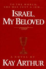Front cover of Israel, My Beloved by Kay Arthur