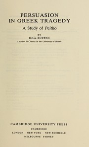 Cover of Persuasion in Greek tragedy by R. G. A. Buxton