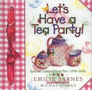 Cover of Let's have a tea party! by Emilie Barnes
