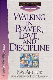 Front cover of Walking in Power, Love, and Discipline by Kay Arthur