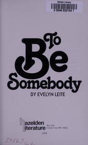 Cover of To be somebody by Evelyn Leite