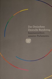 Front cover of Der Dreizehnte Deutsche Bundestag. Innenansichten unseres Parlaments by Ulrich Irmer 
