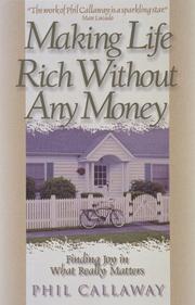 Front cover of Making Life Rich Without Any Money by Phil Callaway
