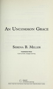 Cover of An uncommon grace by Serena Miller