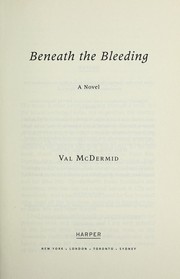 Cover of Beneath the Bleeding by Val McDermid
