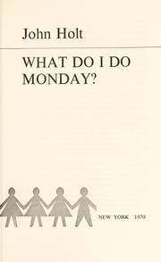 Cover of What do I do Mondary? by John Caldwell Holt