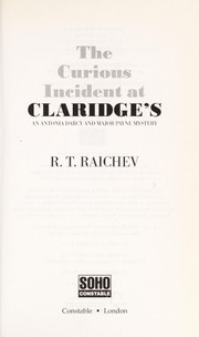 Cover of The curious incident at Claridge's by R. T. Raichev