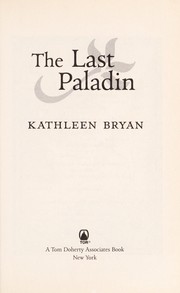Cover of The last paladin by Kathleen Bryan