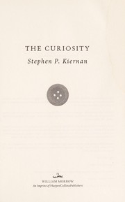 Cover of The Curiosity by Stephen P. Kiernan
