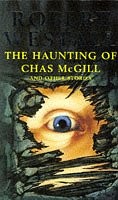 Front cover of The haunting of Chas McGill and other stories by Robert Westall