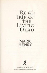 Cover of Road trip of the living dead by Mark Henry