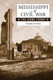 Cover of Mississippi in the Civil War by Timothy B. Smith