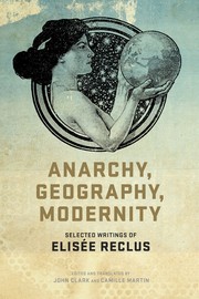 Cover of Anarchy, Geography, Modernity by Élisée Reclus