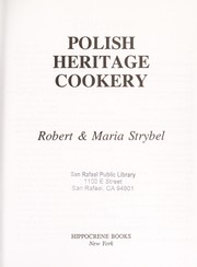 Cover of Polish heritage cookery by Robert Strybel