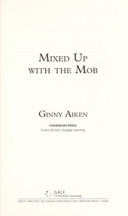 Front cover of Mixed up with the mob by Ginny Aiken